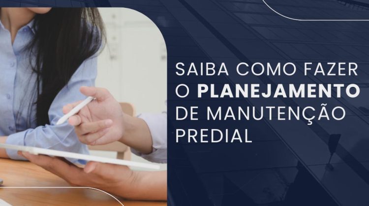 COMO FAZER O PLANEJAMENTO DE MANUTENÇÃO PREDIAL: